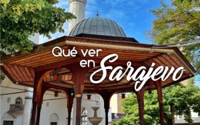 Qué ver en Sarajevo: 27 lugares + mapa