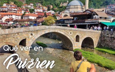 Qué ver en Prizren (guía): 13 lugares imprescindibles